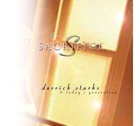 Starks Derrick - Today's Generation Sacrifice