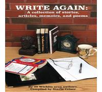 Starla Criser Write Again: A collection of stories, articles, memoirs, & poems Starla Criser Multicolor