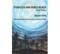 STARLESS AND BIBLE BLACK: Short Stories