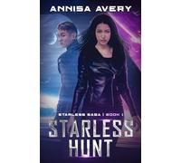 Starless Hunt: A sci-fi thriller with spies, lies, and romance: 1 (Starless Saga)