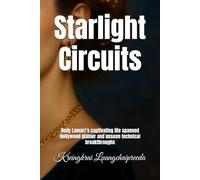 Starlight Circuits: Hedy Lamarr’s captivating life spanned Hollywood glamor and unseen technical breakthroughs