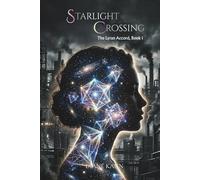 Starlight Crossing: 1 (The Lyran Accord Series)