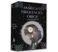 Starlight Frequencies Oracle : The knowledge you seek is seeking you (44 Full-Color Cards and 60-Page Guidebook)