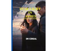 Starlight in Ashes: A Space Opera Romance of Fate, Rebellion, and a Future That Refuses to Obey
