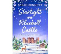 Starlight Over Bluebell Castle – Small-town festive romance, love & second chances – Book 3