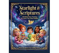 Starlight & Scriptures: A Bedtime Story Treasury for Latter-Day Saint Families