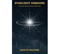 STARLIGHT UNBOUND: “A journey into the unknown starts here”