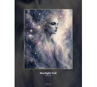 Starlight Veil: An Ethereal Celestial Watercolor Notebook for Journaling, Notes, and Story Ideas