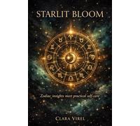 Starlit Bloom: Zodiac Insights Meet Practical Self-Care