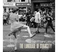 Starlite Campbell Band - The Language Of Curiosity
