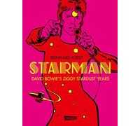 Starman - David Bowie's Ziggy Stardust Years