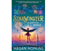 Starminster: The City of Wings: A magical fantasy adventure for 2026: Book 3