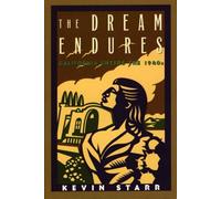 The Dream Endures California Enters the 1940S by Kevin Starr 9780195157970