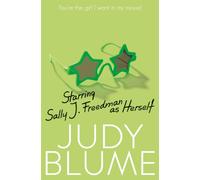 Starring Sally J. Freedman as Herself