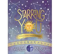 Starring You: A Guided Journey Through Astrology