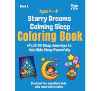 Starry Dreams: Bedtime Coloring Book for Kids Ages 4-8: Relaxing Sleep Coloring Pages with Calm, Mindful Nighttime Fun