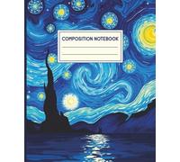 Starry Night Reflection Composition Notebook: 7.5 x 9.25 Inch | 100 College-Ruled Pages | Artistic Night Sky & Swirling Stars Cover | Perfect for School, Journaling, and Creative Writing