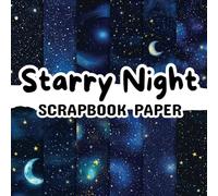 Starry Night Scrapbook Paper: Double Sided 8.5"x 8.5" Decorative Craft Paper for Card Making, Decoupage, Origami, and Various Crafting Projects