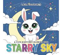 Starry Sky - A Cute Nighttime Coloring Book: A Cozy Coloring Adventure for Kids and Dreamers Who Love Starry Skies and Cute Creatures (Coloring book: Mythical Creatures)
