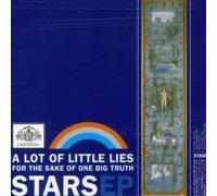 Stars - A Lot Of Little Lies For The Sake Of One Big Truth: EP
