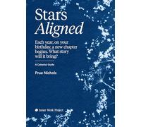 Stars Aligned: Each year, on your birthday, a new chapter begins. What story will it bring? A celestial guide