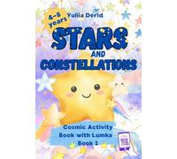 Stars and Constellations: Cosmic Activity Book with Lumka - Book 1 (Space Explorers: Lumka's Activity Series)