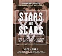 Stars and Scars: The Story of Jewish Boxing in London