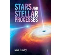 Stars and Stellar Processes