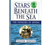 Stars Beneath the Sea: The Pioneers of Diving