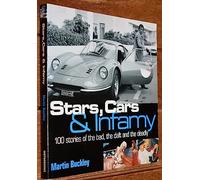 Stars, Cars and Infamy: 100 Stories of the Bad, the Daft and the Deadly