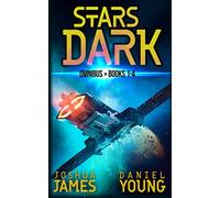 Stars Dark Omnibus: Books 1-4: Marooned, Last Run, Forsaken, Under Siege