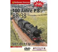 Stars der Schiene 52: Die Baureihe 38.10 - 100 Jahre P 8