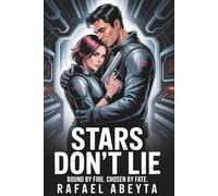 Stars Don’t Lie: Bound by fire. Chosen by fate.