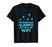 Stars Have Aligned But Still No WiFi Constellation Design T-Shirt