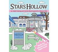 Stars Hollow: An Adult Coloring and Activity Book Inspired by Gilmore Girls