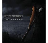 Stars In Stereo - Leave Your Mark