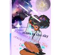Stars in the sky: Prophecy Edition: The true story of Maya Dreamer!!