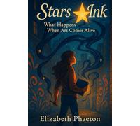 Stars of Ink : What Happens When Art Comes Alive