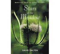 Stars of the Meadow: Medicinal Herbs as Flower Essences