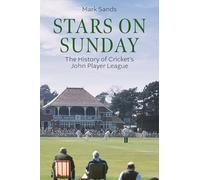 Stars on Sunday: The History of Cricket's John Player League