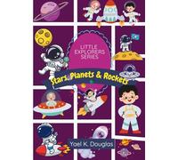 Stars, Planets & Rockets for Kids: Space, Solar System & Rocket Coloring Pages | Little Explorers (Little Explorer Series)