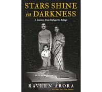 Stars Shine in Darkness: My Journey from Refugee to Refuge