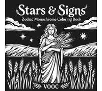 Stars & Signs: Zodiac Monochrome Coloring Book with 40 White on Black Astrology Designs, Celestial Constellations and Horoscope Symbols for Adult Relaxation (Monochrome Escape Coloring)