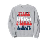 Stars, Stripes & Equal Rights Patriotic Equality 4th of July Sweatshirt