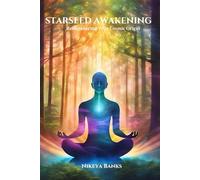 Starseed Awakening: Remembering Your Cosmic Origin