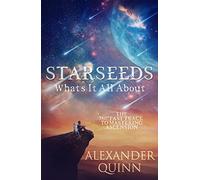 Starseeds: What's it All About?