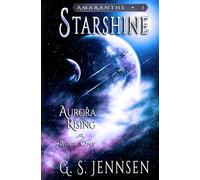 Starshine: Aurora Rising: Book One (Amaranthe)