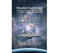 Starship Dauntless: The Replicate & Replication Protocol