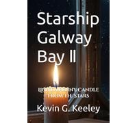 Starship Galway Bay Ⅱ: Light a Penny Candle From the Stars
