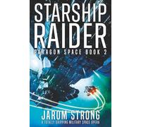 Starship Raider: A totally gripping military space opera: 2 (Paragon Space)